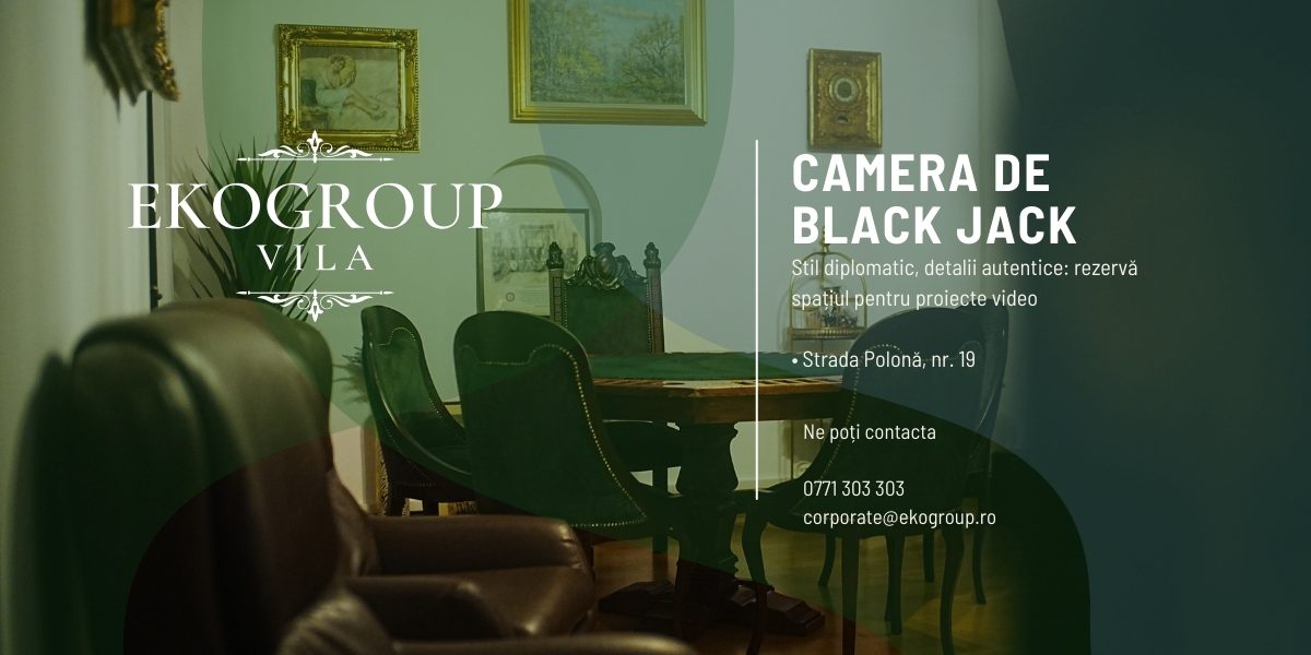 Camera de Black Jack: Salonul diplomatic exclusivist pentru experiențe private și producții rafinate
